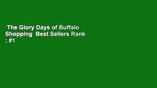 The Glory Days of Buffalo Shopping  Best Sellers Rank : #1