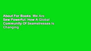 About For Books  We Are Sew Powerful: How A Global Community Of Seamstresses Is Changing Zambia