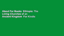 About For Books  Ethiopia: The Living Churches of an Ancient Kingdom  For Kindle