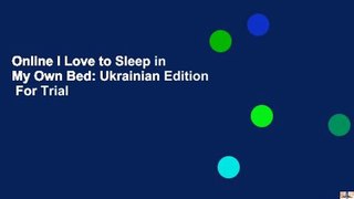 Online I Love to Sleep in My Own Bed: Ukrainian Edition  For Trial