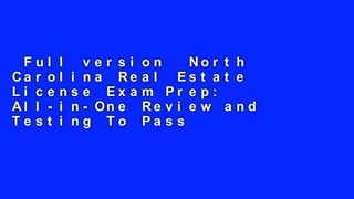 Full version  North Carolina Real Estate License Exam Prep: All-in-One Review and Testing To Pass