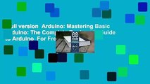 Full version  Arduino: Mastering Basic Arduino: The Complete Beginner's Guide to Arduino  For Free