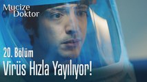 Virüs hızla yayılıyor - Mucize Doktor 20. Bölüm