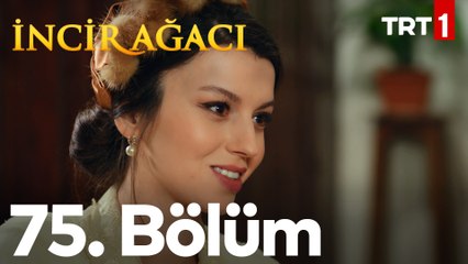 İncir Ağacı 75. Bölüm