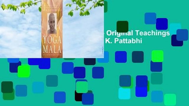 Full version Yoga Mala: The Original Teachings of Ashtanga Yoga Master Sri K. Pattabhi Jois