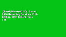 [Read] Microsoft SQL Server 2016 Reporting Services, Fifth Edition  Best Sellers Rank : #5