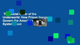 The Social Order of the Underworld: How Prison Gangs Govern the American Penal System  Best