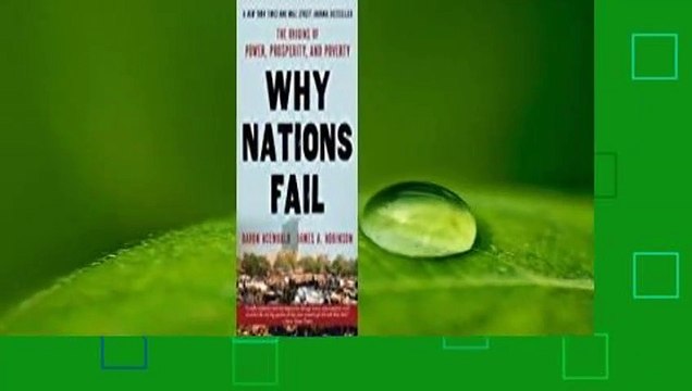 Why Nations Fail: The Origins of Power, Prosperity, and Poverty  Review
