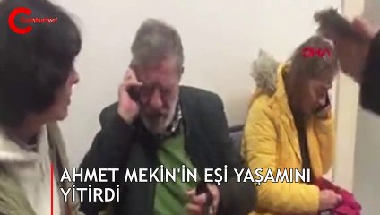 Ahmet Mekin'in eşi yaşamını yitirdi