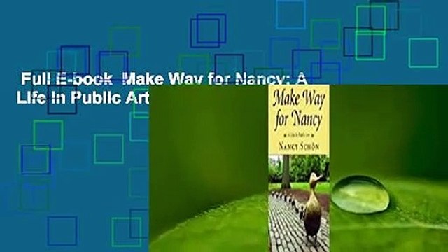 Full E-book Make Way for Nancy: A Life in Public Art For Kindle