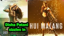 Disha Patani sizzles in 'Hui malang'