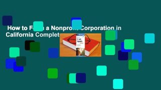 How to Form a Nonprofit Corporation in California Complete