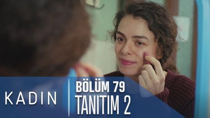 Kadın 79. Bölüm 2. Tanıtımı