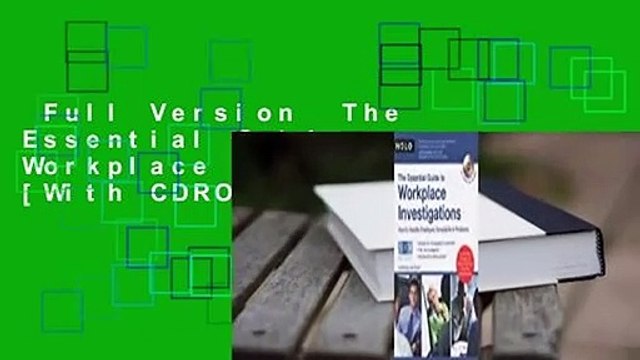 Full Version The Essential Guide to Workplace Investigations [With CDROM] Complete