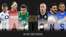 Six Nations in 60 seconds