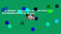 Full Version  The Guide to Internet Defamation and Website Removal  Review