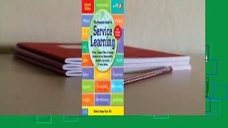 Full version  The Complete Guide to Service Learning: Proven, Practical Ways to Engage Students