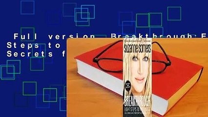 Full version  Breakthrough:Eight Steps to Wellness (Life-Altering Secrets from Today's