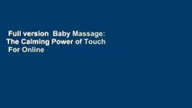 Full version  Baby Massage: The Calming Power of Touch  For Online