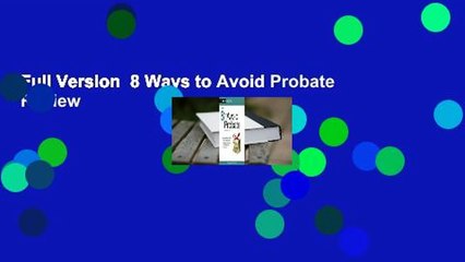 Full Version  8 Ways to Avoid Probate  Review