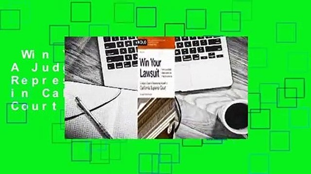 Win Your Lawsuit: A Judge's Guide to Representing Yourself in California Superior Court Review