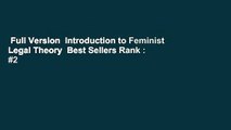 Full Version  Introduction to Feminist Legal Theory  Best Sellers Rank : #2