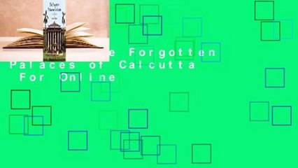 [Read] The Forgotten Palaces of Calcutta  For Online