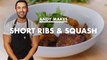 Andy Makes Braised Short Ribs with Squash