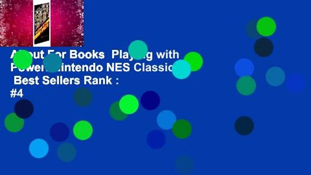 About For Books Playing with Power: Nintendo NES Classics Best Sellers Rank : #4