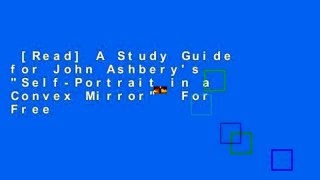 [Read] A Study Guide for John Ashbery's 