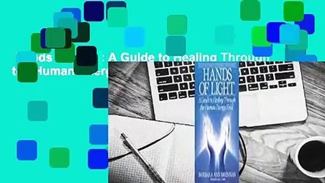 Hands of Light: A Guide to Healing Through the Human Energy Field Review