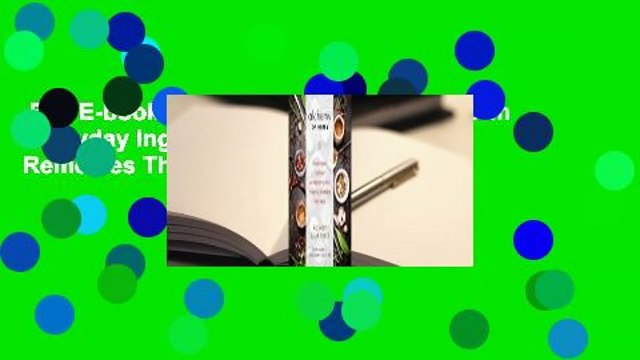 Full E-book Alchemy of Herbs: Transform Everyday Ingredients into Foods and Remedies That Heal