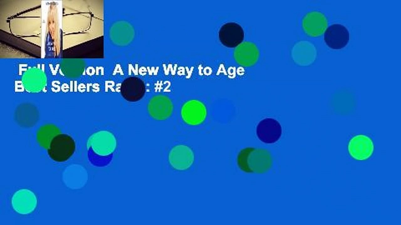 Full Version  A New Way to Age  Best Sellers Rank : #2