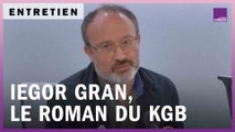 Iegor Gran, le roman du KGB