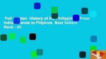 Full version  History of the Philippines: From Indios Bravos to Filipinos  Best Sellers Rank : #5