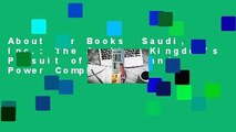 About For Books  Saudi, Inc.: The Arabian Kingdom's Pursuit of Profit and Power Complete
