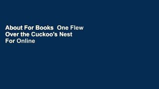 About For Books  One Flew Over the Cuckoo's Nest  For Online