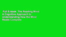 Full E-book  The Reading Mind: A Cognitive Approach to Understanding How the Mind Reads Complete