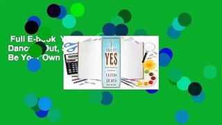 Full E-book  Year of Yes: How to Dance It Out, Stand in the Sun and Be Your Own Person  For Free