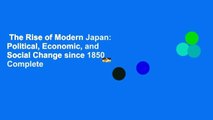 The Rise of Modern Japan: Political, Economic, and Social Change since 1850 Complete