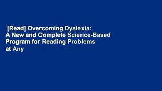 [Read] Overcoming Dyslexia: A New and Complete Science-Based Program for Reading Problems at Any