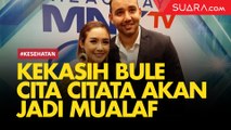 Akan Menikah, Kekasih Bule Cita Citata Rencana Jadi Mualaf