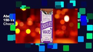About For Books  Chocolate Wars: The 150-Year Rivalry Between the World's Greatest Chocolate