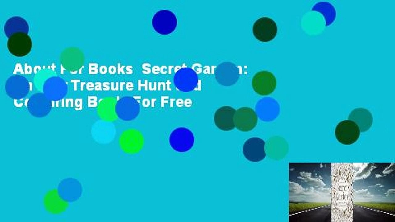 About For Books  Secret Garden: An Inky Treasure Hunt and Colouring Book  For Free