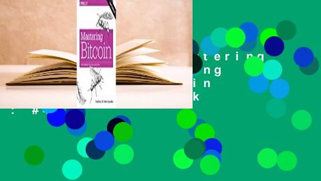 Full Version  Mastering Bitcoin: Programming the Open Blockchain  Best Sellers Rank : #4