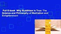 Full E-book  Why Buddhism is True: The Science and Philosophy of Meditation and Enlightenment
