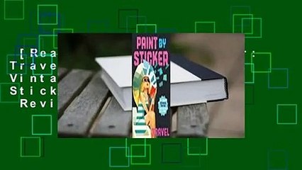 [Read] Paint by Sticker: Travel: Re-create 12 Vintage Posters One Sticker at a Time!  Review