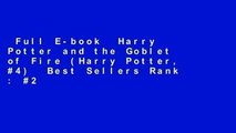 Full E-book  Harry Potter and the Goblet of Fire (Harry Potter, #4)  Best Sellers Rank : #2