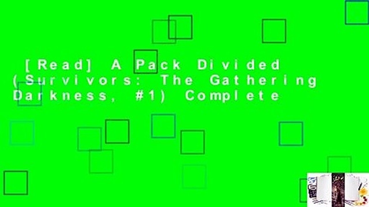[Read] A Pack Divided (Survivors: The Gathering Darkness, #1) Complete