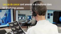 Les cas de cancer sont amenés à se multiplier dans les prochaines années